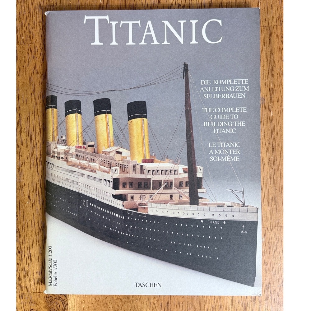 The Complete Guide To Building The Titanic Taschen Paper Model Book Scale 1:200